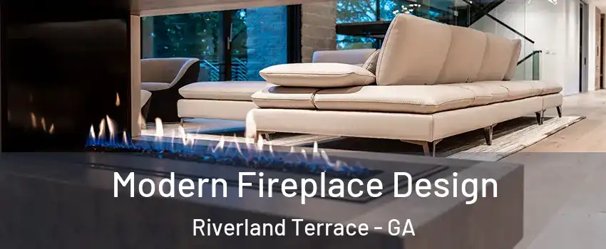 Modern Fireplace Design Riverland Terrace - GA