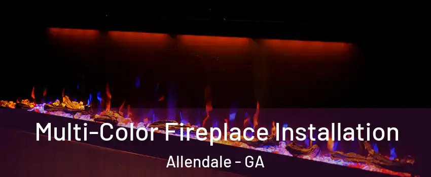 Multi-Color Fireplace Installation Allendale - GA