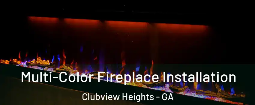 Multi-Color Fireplace Installation Clubview Heights - GA