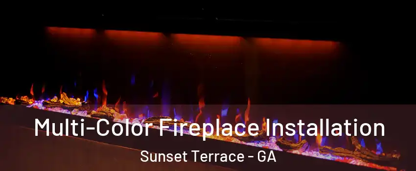 Multi-Color Fireplace Installation Sunset Terrace - GA