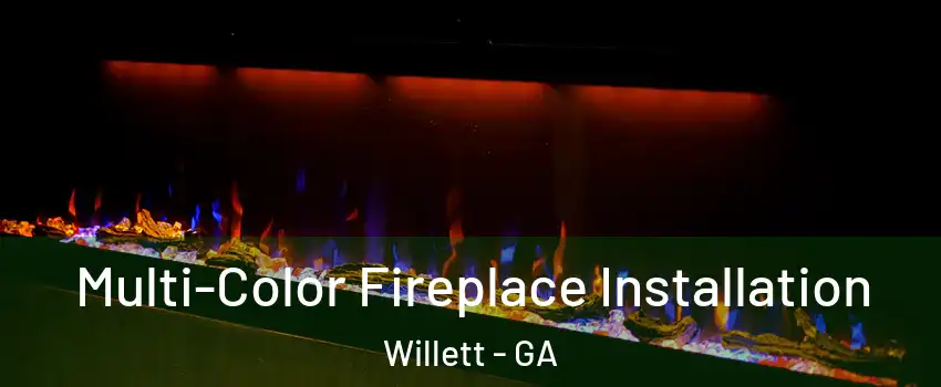 Multi-Color Fireplace Installation Willett - GA