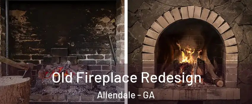Old Fireplace Redesign Allendale - GA