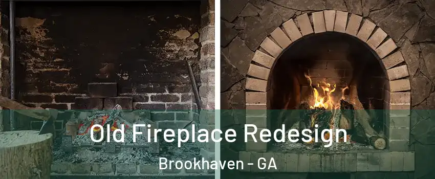 Old Fireplace Redesign Brookhaven - GA