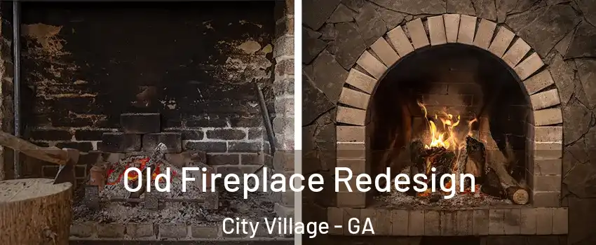 Old Fireplace Redesign City Village - GA