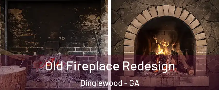 Old Fireplace Redesign Dinglewood - GA