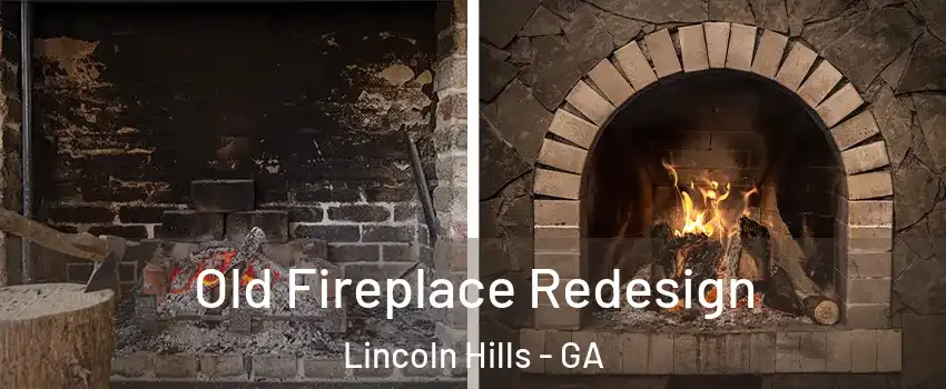 Old Fireplace Redesign Lincoln Hills - GA