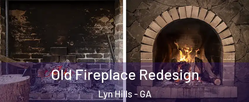 Old Fireplace Redesign Lyn Hills - GA
