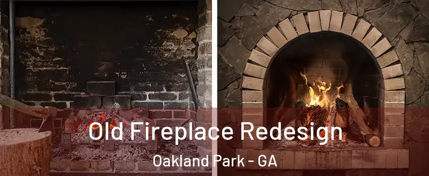 Old Fireplace Redesign Oakland Park - GA