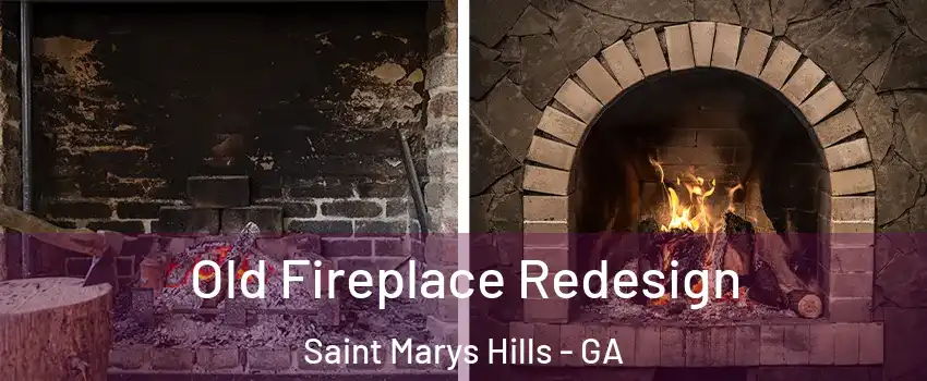 Old Fireplace Redesign Saint Marys Hills - GA