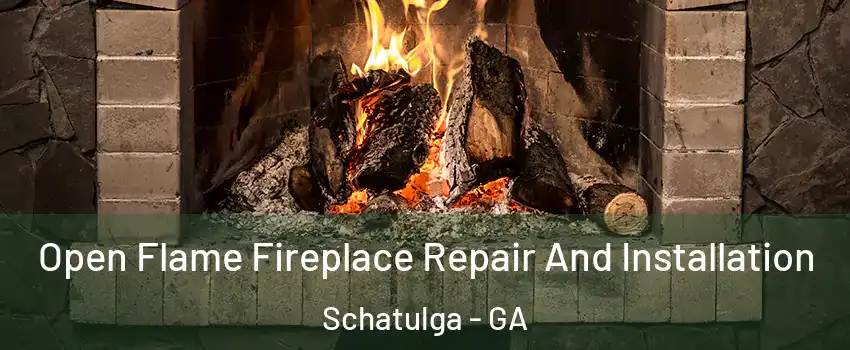Open Flame Fireplace Repair And Installation Schatulga - GA