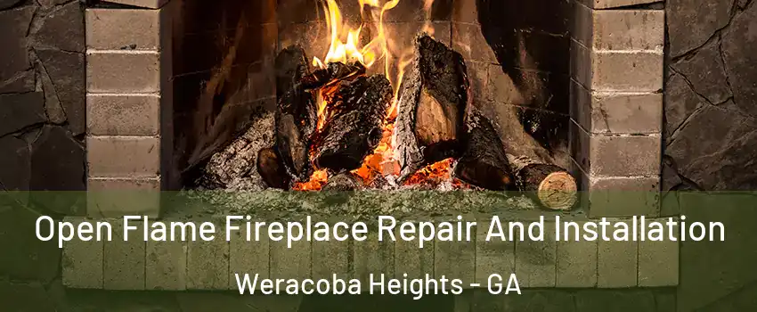 Open Flame Fireplace Repair And Installation Weracoba Heights - GA