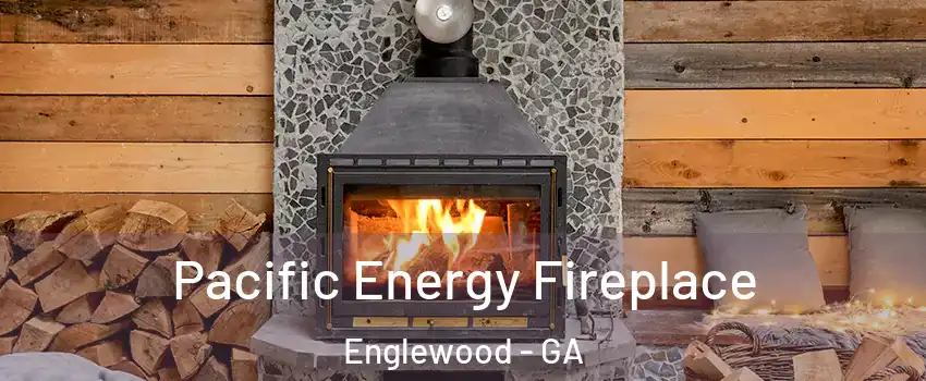 Pacific Energy Fireplace Englewood - GA