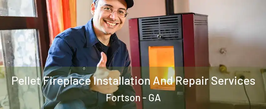 Pellet Fireplace Installation And Repair Services Fortson - GA