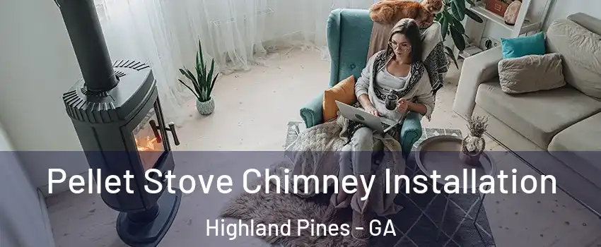 Pellet Stove Chimney Installation Highland Pines - GA