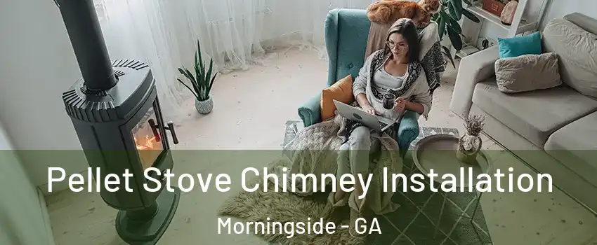Pellet Stove Chimney Installation Morningside - GA