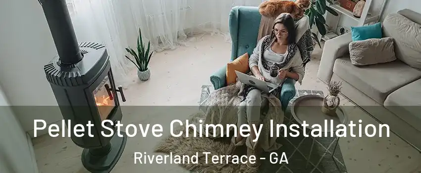 Pellet Stove Chimney Installation Riverland Terrace - GA