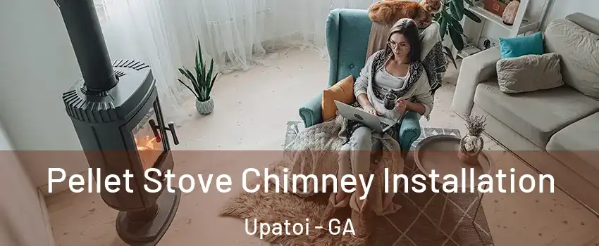 Pellet Stove Chimney Installation Upatoi - GA