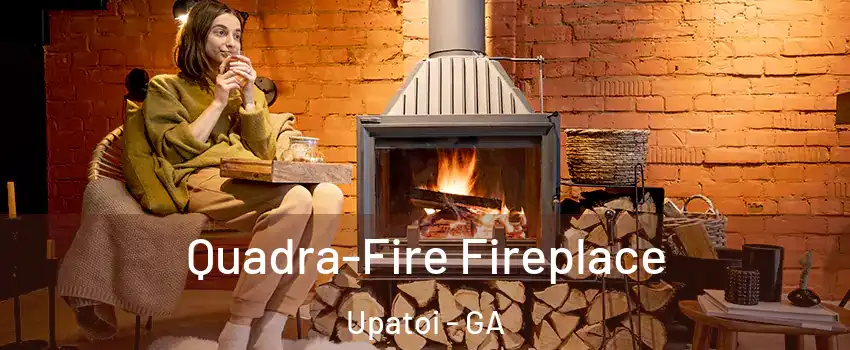 Quadra-Fire Fireplace Upatoi - GA