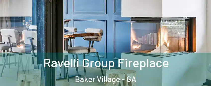 Ravelli Group Fireplace Baker Village - GA