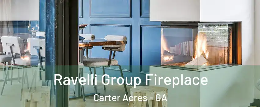 Ravelli Group Fireplace Carter Acres - GA