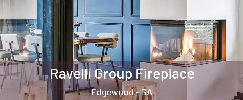 Ravelli Group Fireplace Edgewood - GA