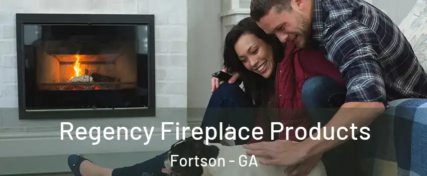 Regency Fireplace Products Fortson - GA