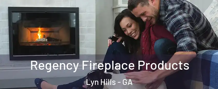 Regency Fireplace Products Lyn Hills - GA