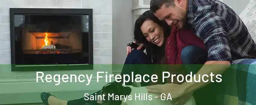 Regency Fireplace Products Saint Marys Hills - GA