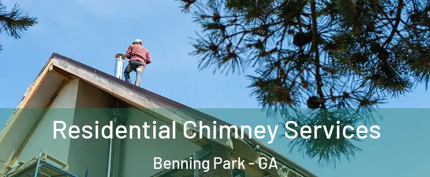 Residential Chimney Services Benning Park - GA