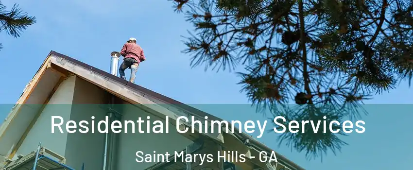 Residential Chimney Services Saint Marys Hills - GA