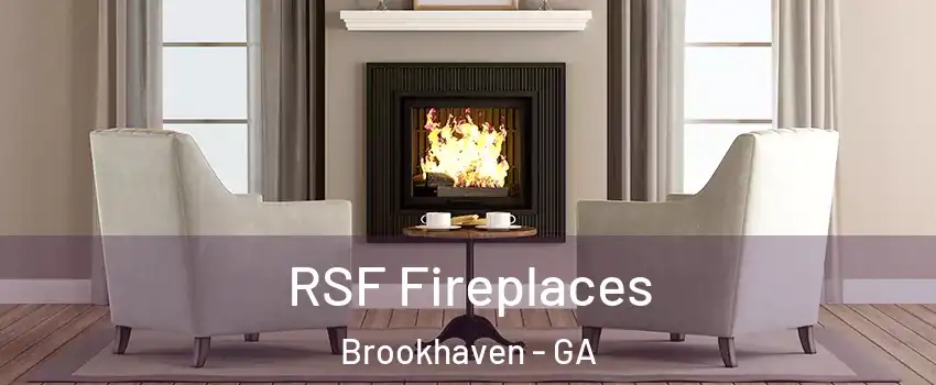 RSF Fireplaces Brookhaven - GA
