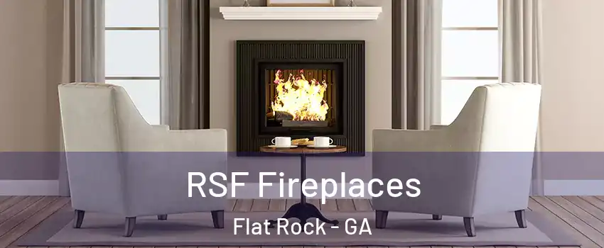 RSF Fireplaces Flat Rock - GA