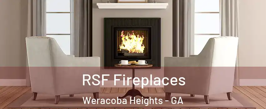 RSF Fireplaces Weracoba Heights - GA