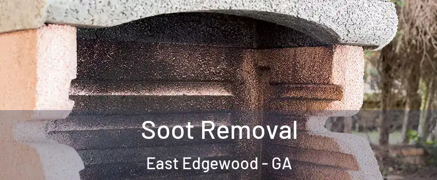 Soot Removal East Edgewood - GA