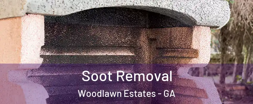 Soot Removal Woodlawn Estates - GA