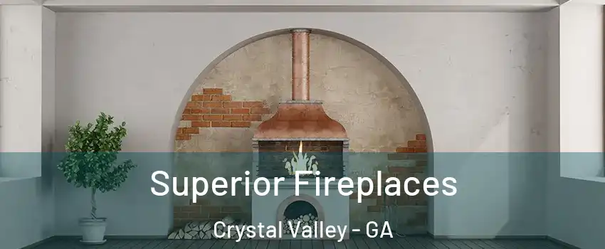 Superior Fireplaces Crystal Valley - GA