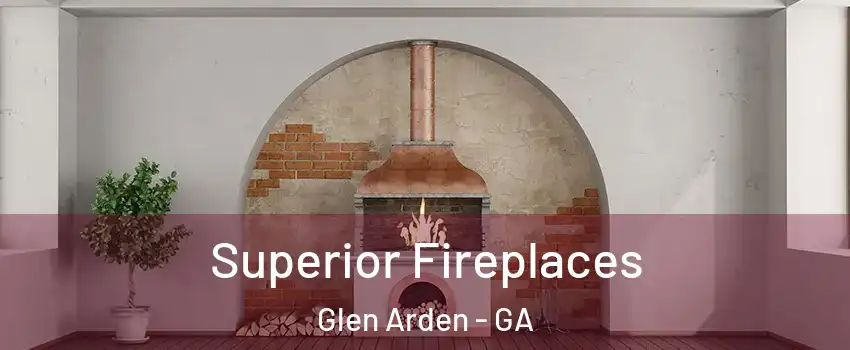 Superior Fireplaces Glen Arden - GA