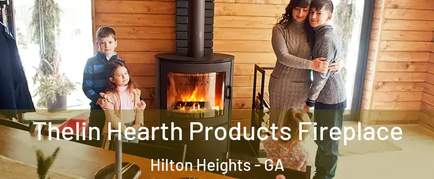 Thelin Hearth Products Fireplace Hilton Heights - GA