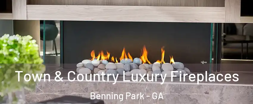 Town & Country Luxury Fireplaces Benning Park - GA