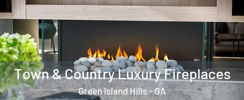 Town & Country Luxury Fireplaces Green Island Hills - GA