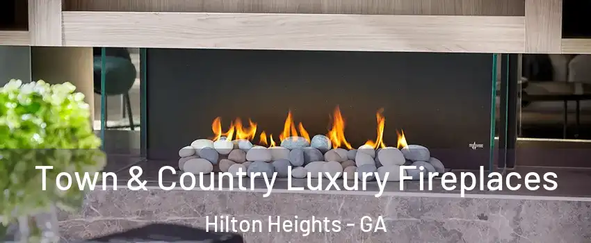Town & Country Luxury Fireplaces Hilton Heights - GA