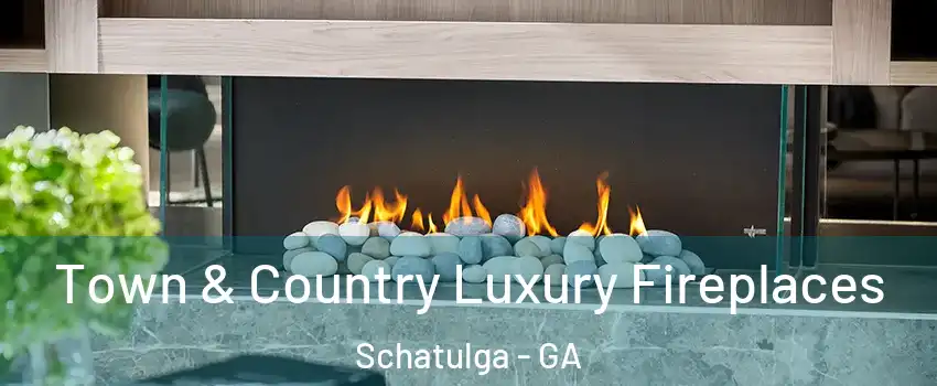 Town & Country Luxury Fireplaces Schatulga - GA