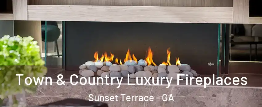 Town & Country Luxury Fireplaces Sunset Terrace - GA