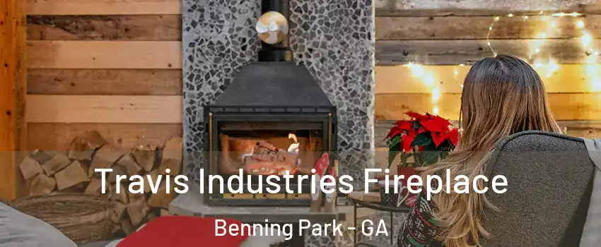 Travis Industries Fireplace Benning Park - GA