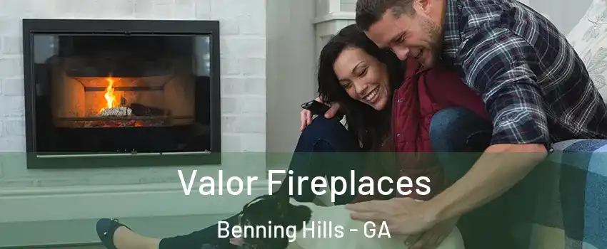 Valor Fireplaces Benning Hills - GA