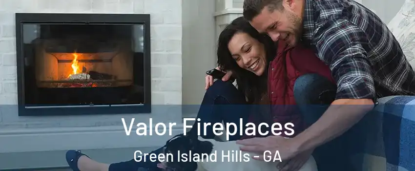 Valor Fireplaces Green Island Hills - GA