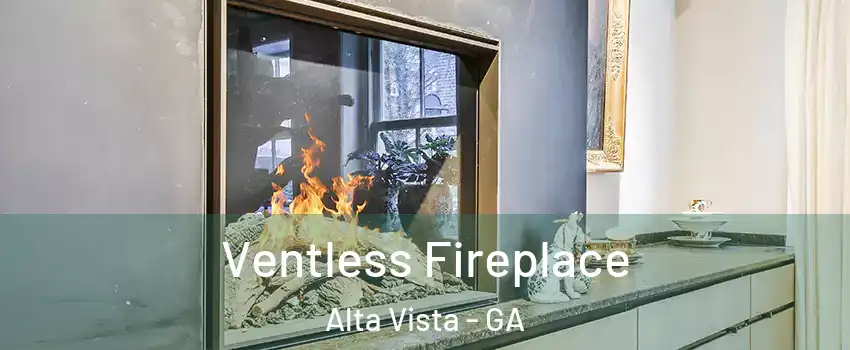 Ventless Fireplace Alta Vista - GA