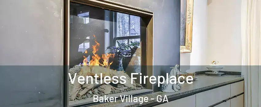 Ventless Fireplace Baker Village - GA