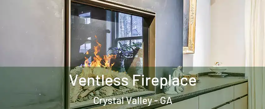 Ventless Fireplace Crystal Valley - GA