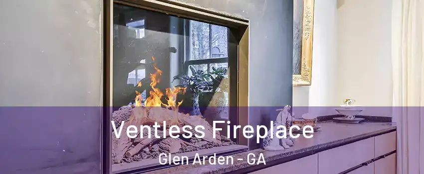 Ventless Fireplace Glen Arden - GA